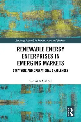 E-Book (epub) Renewable Energy Enterprises in Emerging Markets von Cle-Anne Gabriel