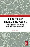PDF The Poetics of International Politics von Milan Babík