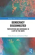 E-Book (pdf) Democracy Disconnected von Fiona Anciano, Laurence Piper