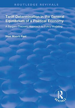 E-Book (epub) Tariff Determination in the General Equilibrium of a Political Economy von Hom Moorti Pant