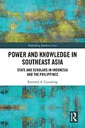 E-Book (pdf) Power and Knowledge in Southeast Asia von Rommel Curaming