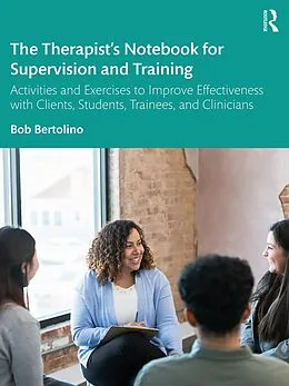 E-Book (epub) The Therapist's Notebook for Supervision and Training von Bob Bertolino