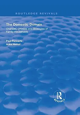 E-Book (epub) The Domestic Domain von Paul Pennartz, Anke Niehof