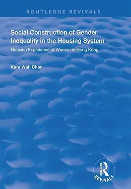 E-Book (epub) Social Construction of Gender Inequality in the Housing System von Paul Pennartz, Anke Niehof