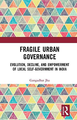 E-Book (pdf) Fragile Urban Governance von Gangadhar Jha