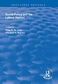 E-Book (epub) Social Policy and the Labour Market von Philip R. de Jong, Theodore R. Marmor