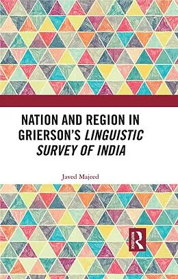 E-Book (pdf) Nation and Region in Grierson's Linguistic Survey of India von Javed Majeed