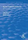 E-Book (pdf) Secure Treatment Outcomes von Roger Bullock, Michael Little, Spencer Millham