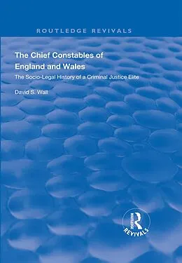 E-Book (epub) The Chief Constables of England and Wales von David S. Wall