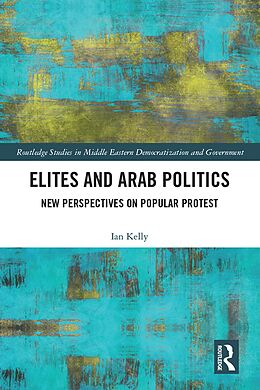 eBook (epub) Elites and Arab Politics de Ian Kelly