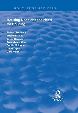 E-Book (pdf) Housing Need and the Need for Housing von Richard Fordham, Stephen Finlay, Justin Gardener