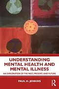 E-Book (pdf) Understanding Mental Health and Mental Illness von Paul H. Jenkins