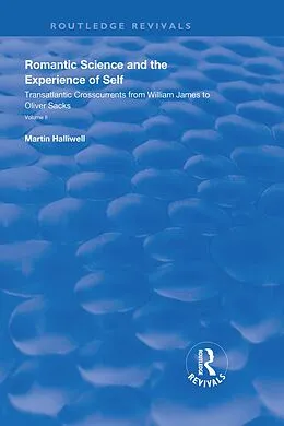 E-Book (epub) Romantic Science and the Experience of Self von Martin Halliwell
