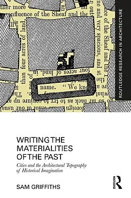 E-Book (pdf) Writing the Materialities of the Past von Sam Griffiths