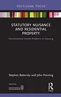 E-Book (epub) Statutory Nuisance and Residential Property von Stephen Battersby, John Pointing