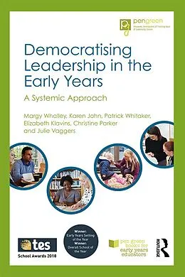 E-Book (epub) Democratising Leadership in the Early Years von Margy Whalley, Karen John, Patrick Whitaker