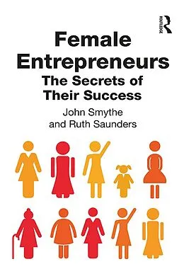 E-Book (epub) Female Entrepreneurs von John Smythe, Ruth Saunders