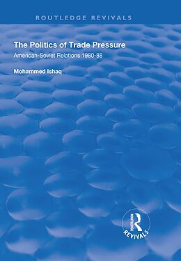 eBook (pdf) The Politics of Trade Pressure de Mohammed Ishaq