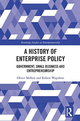 eBook (pdf) A History of Enterprise Policy de Oliver Mallett, Robert Wapshott