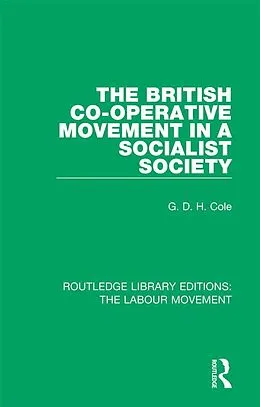 E-Book (epub) The British Co-operative Movement in a Socialist Society von G. D. H. Cole