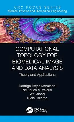 E-Book (epub) Computational Topology for Biomedical Image and Data Analysis von Rodrigo Rojas Moraleda, Nektarios Valous, Wei Xiong