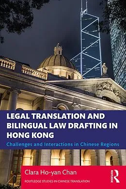 E-Book (pdf) Legal Translation and Bilingual Law Drafting in Hong Kong von Clara Ho-Yan Chan