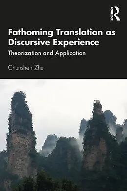 E-Book (epub) Fathoming Translation as Discursive Experience von Chunshen Zhu