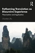 E-Book (pdf) Fathoming Translation as Discursive Experience von Chunshen Zhu