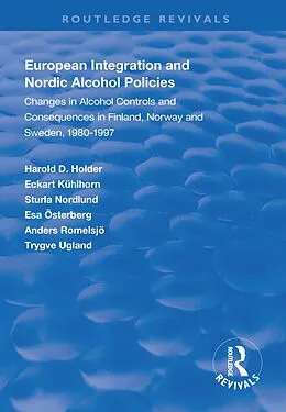 E-Book (epub) European Integration and Nordic Alcohol Policies von Harold D. Holder, Eckart Kühlhorn, Sturla Nordlund