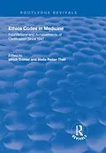 E-Book (pdf) Ethics Codes in Medicine von Ulrich Tröhler, Stella Reiter-Theil, Eckhard Herych