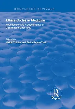 E-Book (pdf) Ethics Codes in Medicine von Ulrich Tröhler, Stella Reiter-Theil, Eckhard Herych