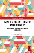 ePUB Immigration, Integration and Education von Oakleigh Welply