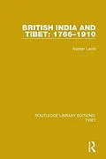 E-Book (pdf) British India and Tibet: 1766-1910 von Alastair Lamb