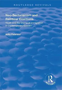 E-Book (epub) Neo-sectarianism and Rainbow Coalitions von Abby Peterson