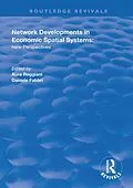 E-Book (epub) Network Developments in Economic Spatial Systems von Aura Reggiani, Daniele Fabbri
