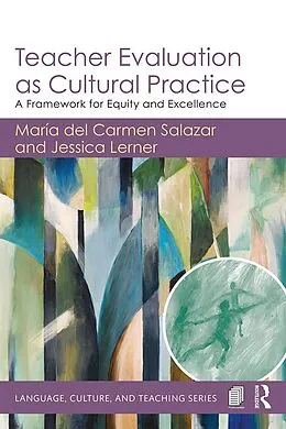 PDF Teacher Evaluation as Cultural Practice von María del Carmen Salazar, Jessica Lerner