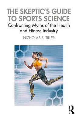 E-Book (pdf) The Skeptic's Guide to Sports Science von Nicholas Tiller