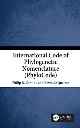 E-Book (epub) International Code of Phylogenetic Nomenclature (PhyloCode) von Kevin De Queiroz, Philip Cantino