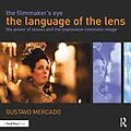 E-Book (pdf) The Filmmaker's Eye: The Language of the Lens von Gustavo Mercado