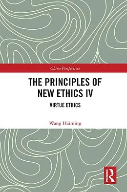 E-Book (pdf) The Principles of New Ethics IV von Wang Haiming