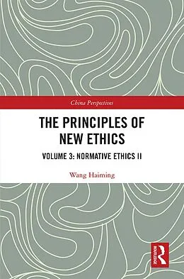 E-Book (epub) The Principles of New Ethics III von Wang Haiming