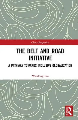E-Book (epub) The Belt and Road Initiative von Liu Weidong