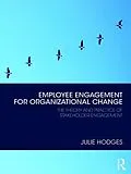 E-Book (epub) Employee Engagement for Organizational Change von Julie Hodges