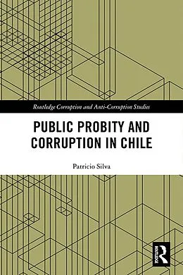 E-Book (pdf) Public Probity and Corruption in Chile von Patricio Silva