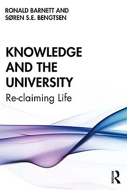 E-Book (pdf) Knowledge and the University von Ronald Barnett, Søren Bengtsen