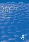 E-Book (pdf) Reproductive Health and Infectious Disease in the Middle East von Robin Barlow, Joseph W. Brown