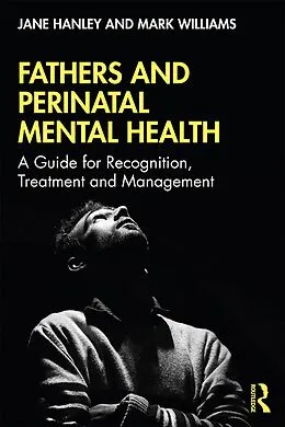 E-Book (pdf) Fathers and Perinatal Mental Health von Jane Hanley, Mark Williams