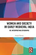 E-Book (epub) Women and Society in Early Medieval India von Anjali Verma