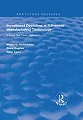 E-Book (pdf) Investment Decisions in Advanced Manufacturing Technology von Magdy G. Abdel-Kader, David Dugdale, Peter Taylor