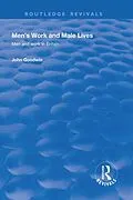 E-Book (epub) Men's Work and Male Lives von John Goodwin